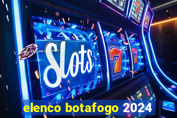 elenco botafogo 2024